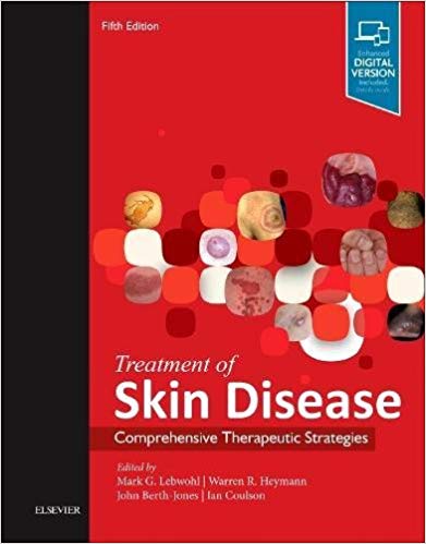 (eBook PDF)Treatment of Skin Disease: Comprehensive Therapeutic Strategies 5th Edition by Mark G. Lebwohl M.D. Ph.D. , Warren R. Heymann MD , John Berth-Jones FRCP , Ian Coulson FRCP 