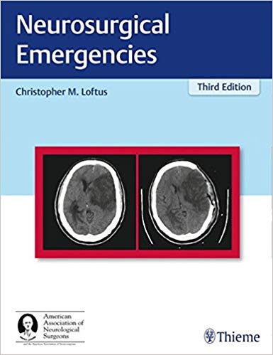 (eBook PDF)Neurosurgical Emergencies (AAN) 3rd Edition + 2nd Edition by Christopher Loftus 