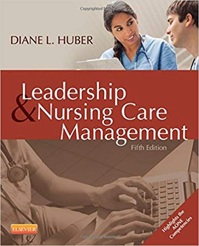 (eBook PDF)Leadership and Nursing Care Management, 5e by Diane Huber PhD RN FAAN NEA-BC 