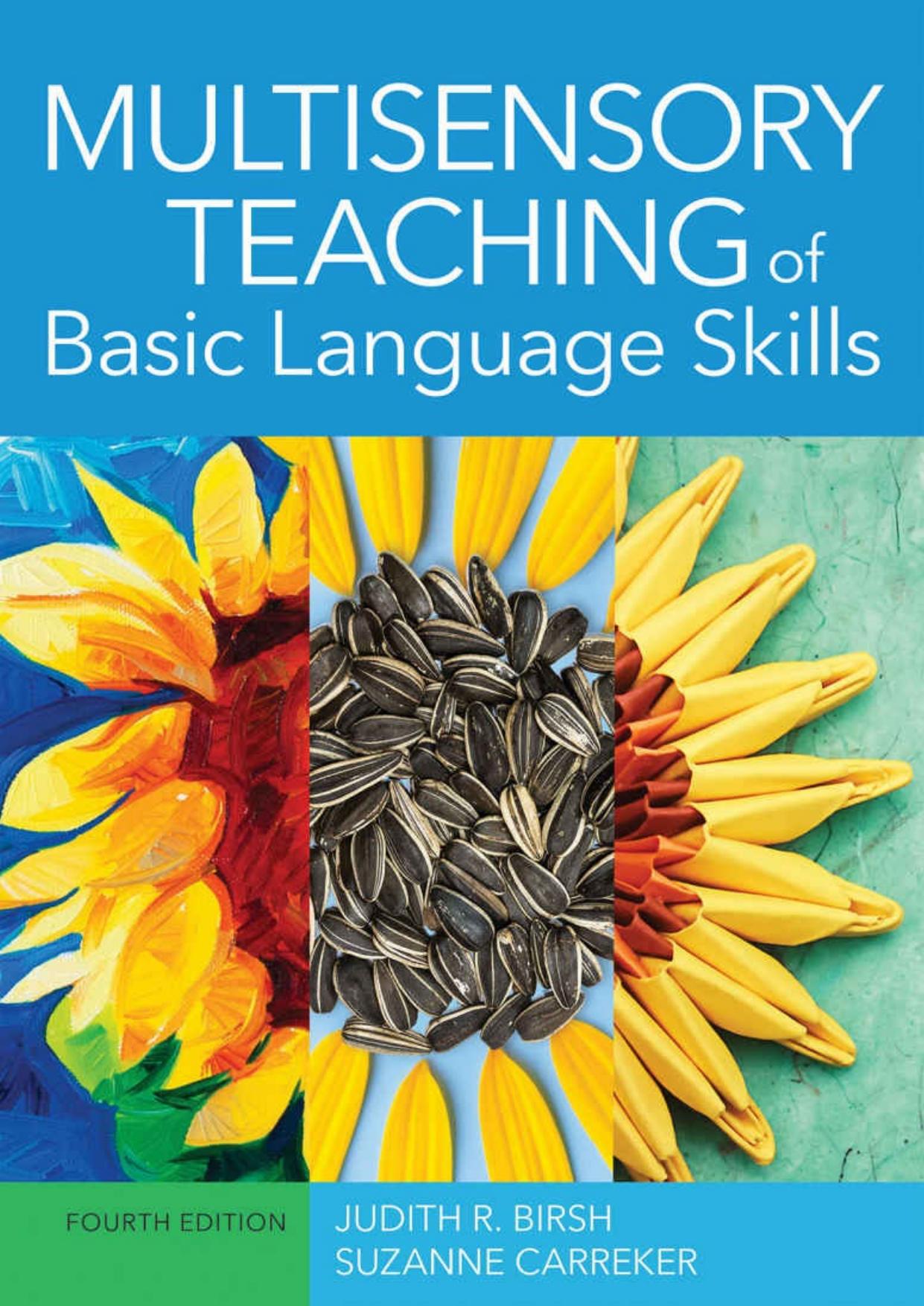 (eBook PDF)Multisensory Teaching of Basic Language Skills 4th Edition by Judith R. Birsh,Suzanne Carreker
