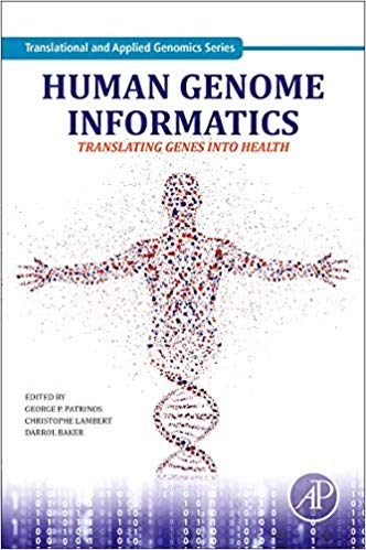 (eBook PDF)Human Genome Informatics: Translating Genes into Health by Christophe Lambert , Darrol Baker , George P. Patrinos 