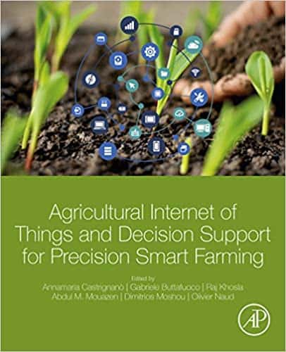 (eBook PDF)Agricultural Internet of Things and Decision Support for Precision Smart Farming by Annamaria Castrignano, Gabriele  Buttafuoco