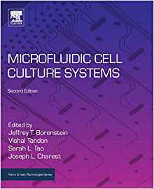 (eBook PDF)Microfluidic Cell Culture Systems 2nd Edition by Jeffrey T Borenstein , Vishal Tandon , Sarah L Tao , Joseph L. Charest 