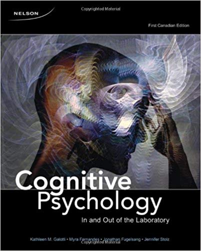 (eBook PDF)Cognitive Psychology In and Out of the Laboratory 1st Canadian Edition  by Kathleen Galotti ,‎ Myra Fernandes ,‎ Jonathan Fugelsang ,‎ Jennifer Stolz 