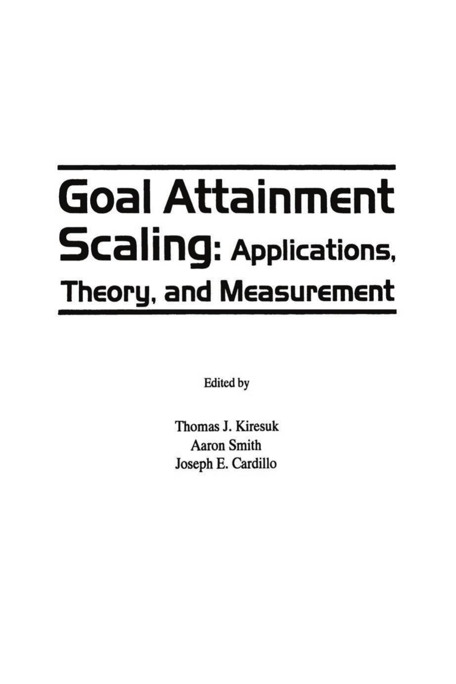 (eBook PDF)Goal Attainment Scaling: Applications, Theory, and Measurement by Thomas J. Kiresuk,Aaron Smith