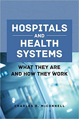 (eBook PDF)Hospitals and Health Systems by Charles R. McConnell 