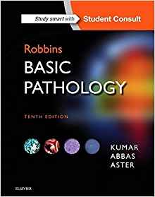 (eBook PDF)Robbins Basic Pathology (Robbins Pathology) 10th Edition by Vinay Kumar MBBS MD FRCPath , Abul K. Abbas MBBS , Jon C. Aster MD PhD 