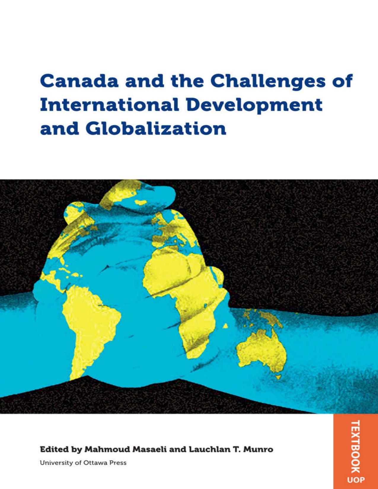(eBook PDF)Canada and the Challenges of International Development and Globalization by Mahmoud Masaeli,Lauchlan T. Munro