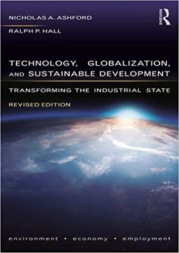 (eBook PDF)Technology, Globalization, and Sustainable Development by Nicholas A Ashford , Ralph P Hall 