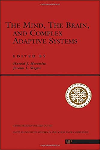 (eBook PDF)The Mind, The Brain And Complex Adaptive Systems by Harold J. Morowitz , Jerome L. Singer 