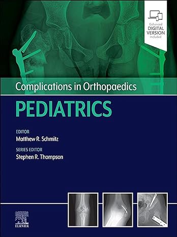 (eBook PDF)Complications in Orthopaedics: Pediatrics by Matthew Schmitz , Stephen Thompson 
