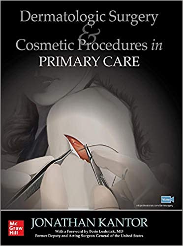 (eBook PDF)Dermatologic Surgery and Cosmetic Procedures in Primary Care Practice PDF+VIDEOS by Jonathan Kantor 