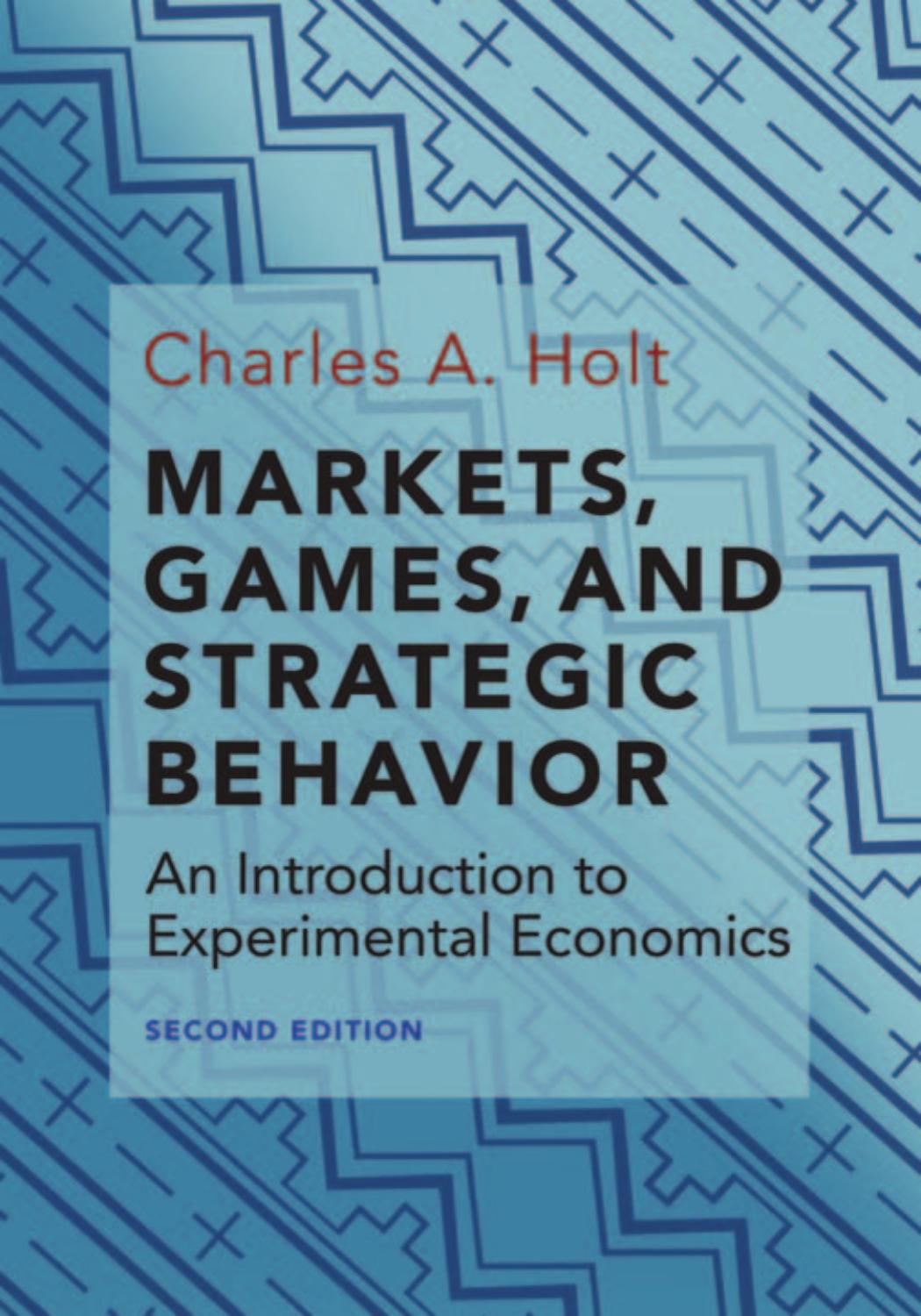 (eBook PDF)Markets, Games, and Strategic Behavior by Charles A. Holt 