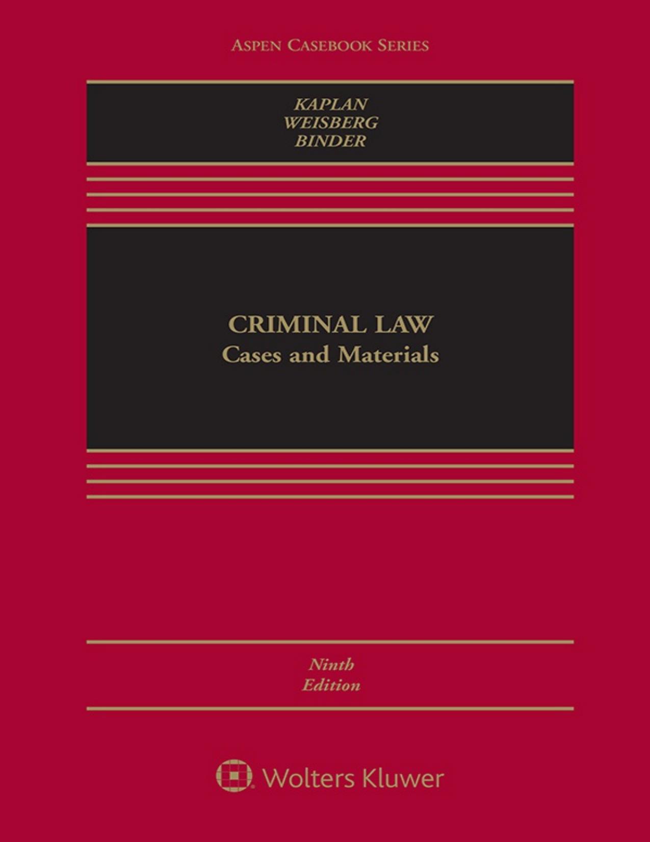 (eBook PDF)Criminal Law: Cases and Materials (Aspen Casebook Series) 9th Edition by John Kaplan,Robert Weisberg