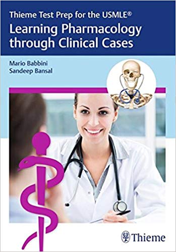 (eBook PDF)Thieme Test Prep for the USMLE - Learning Pharmacology through Clinical Cases by Mario Babbini , Sandeep Bansal 