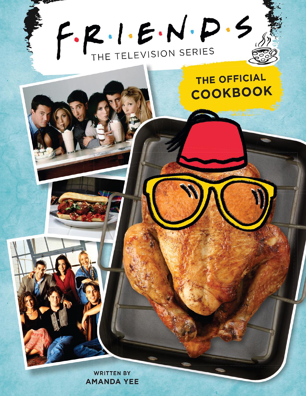 (eBook PDF)Friends: The Official Cookbook by Friends: The Official Cookbook