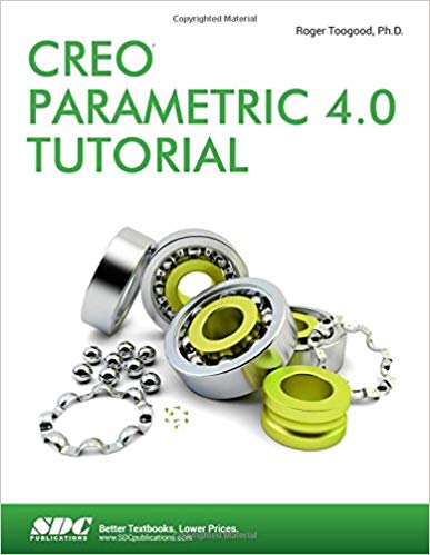 (eBook PDF)Creo Parametric 4.0 Tutorial  by Roger Toogood 