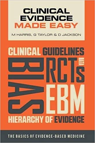 (eBook PDF)Clinical Evidence Made Easy: The basics of evidence-based medicine by Michael Harris , Jacquelyn Taylor , Daniel Jackson 