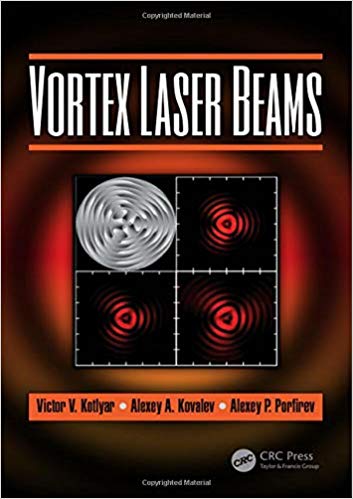 (eBook PDF)Vortex Laser Beams by Victor V. Kotlyar , Alexey A. Kovalev , Alexey P. Porfirev 