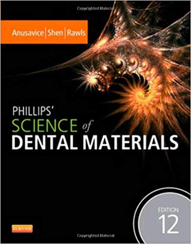 (eBook PDF)Phillips  Science of Dental Materials, 12th Edition by Kenneth J. Anusavice DMD PhD , Chiayi Shen , H. Ralph Rawls 