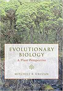 (eBook PDF)Evolutionary Biology: A Plant Perspective by Mitchell B. Cruzan 