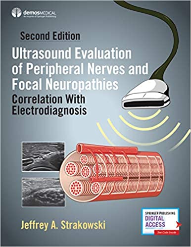(eBook PDF)Ultrasound Evaluation of Peripheral Nerves and Focal Neuropathies 2nd Edition by Jeffrey A. Strakowski MD 