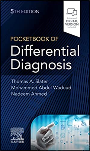 (eBook PDF)Pocketbook of Differential Diagnosis 5th Edition by Thomas A Slater MBBS MRCP , Mohammed Abdul Waduud BSc MBChB MSc MRCS PgCert Health Research , Nadeem Ahmed BSc (Med Sci) MSc (Imaging) MBChB 