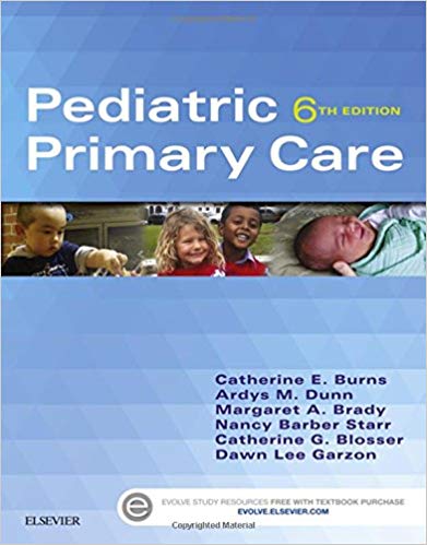 (eBook PDF)Pediatric Primary Care 6th Edition by Catherine E. Burns PhD RN CPNP-PC FAAN , Ardys M. Dunn PhD RN PNP , Margaret A. Brady PhD RN CPNP-PC , Nancy Barber Starr MS APRN BC (PNP) CPNP-PC 