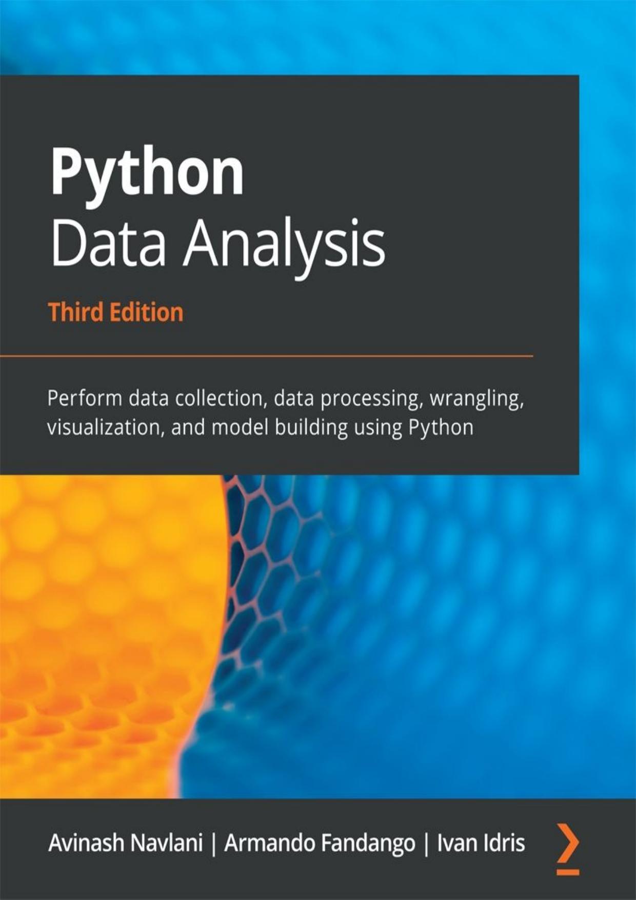 (eBook PDF)Python Data Analysis_ Perform data collection, data processing 3rd Edition by Avinash Navlani, Armando Fandango, Ivan Idris