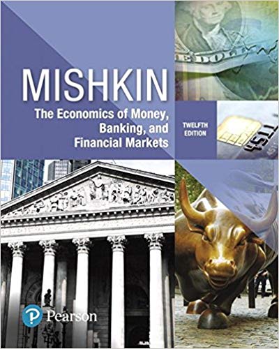 (eBook PDF)The Economics of Money, Banking and Financial Markets (12th Edition) by Frederic S. Mishkin 