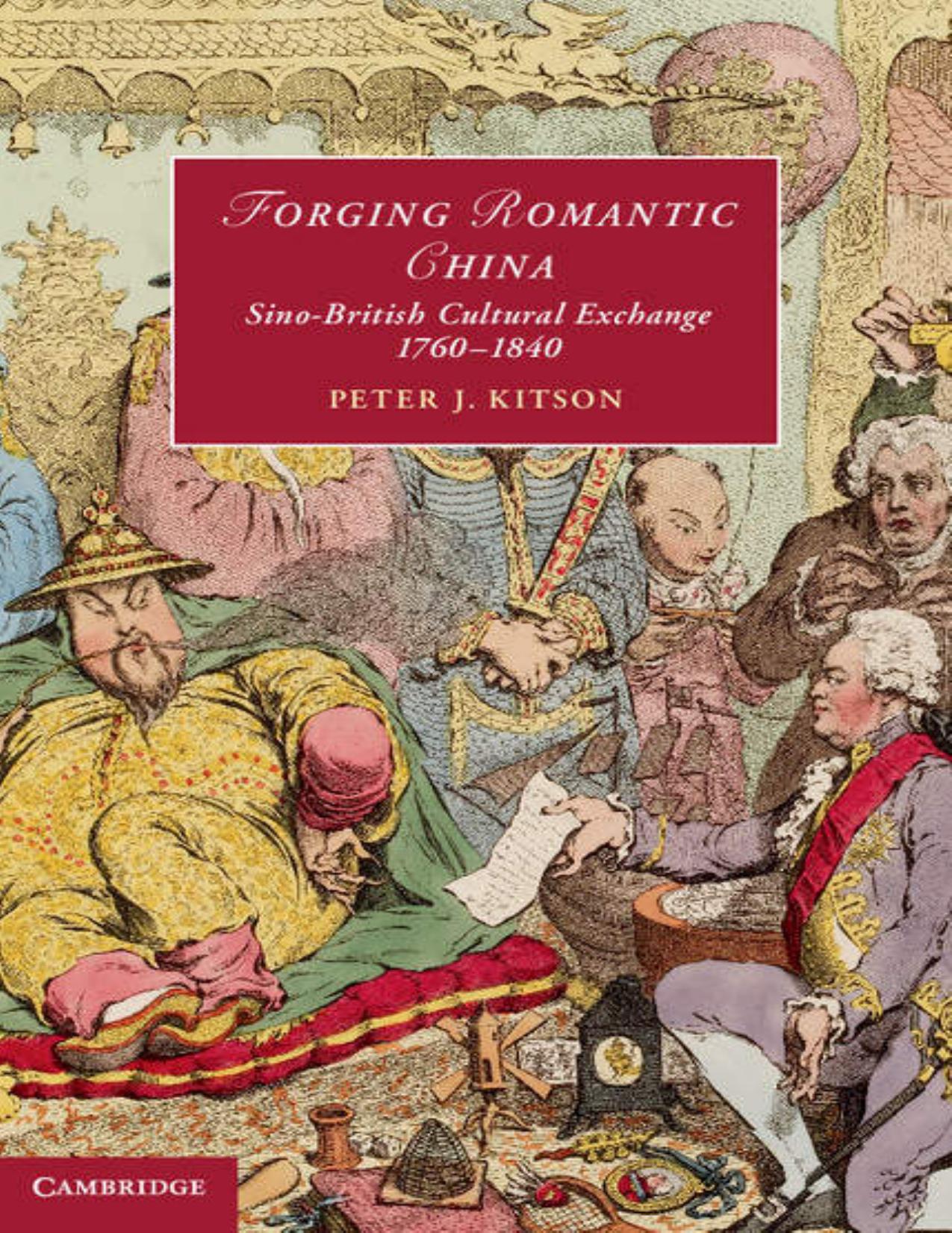 (eBook PDF)Forging Romantic China: Sino-British Cultural Exchange 1760–1840 by Peter J. Kitson