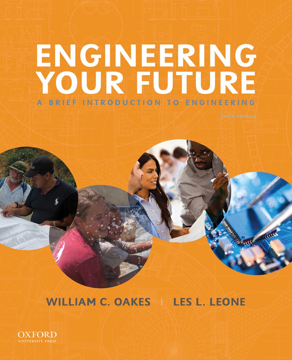 (eBook PDF)Engineering Your Future: A Brief Introduction to Engineering 6th Edition by William Oakes,Les Leone