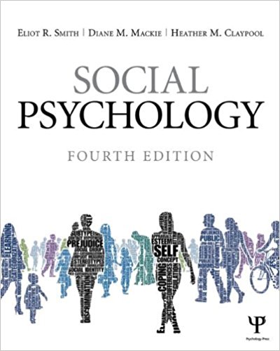 (eBook PDF)Social Psychology: Fourth Edition 4th Edition by Eliot R. Smith , Diane M. Mackie , Heather M. Claypool 