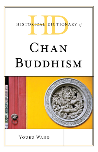 (eBook PDF)Historical Dictionary of Chan Buddhism by Wang, Youru