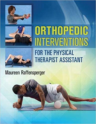 (eBook PDF)Orthopedic Interventions for the Physical Therapy Assistant by Maureen Raffensperger 