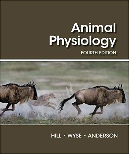 (eBook PDF)Animal Physiology, Fourth Edition  by Richard W. Hill,Gordon A. Wyse,Margaret Anderson