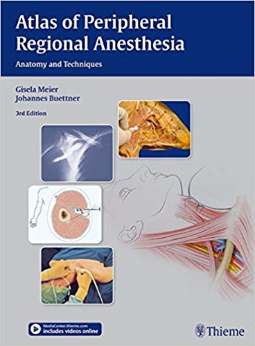(eBook PDF)Atlas of Peripheral Regional Anesthesia - Anatomy and Techniques, 3rd Edition by Gisela Meier , Johannes Buettner , Johannes Büttner 