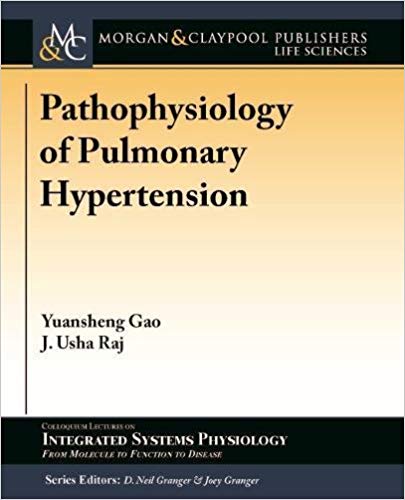 (eBook PDF)Pathophysiology of Pulmonary Hypertension by Yuansheng Gao , J. Usha Raj , D. Neil Granger 