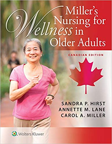 (eBook PDF)Miller's Nursing for Wellness in Older Adults Canadian Edition by Hirst RN PhD GNC(C), Sandra , Lane RN PhD, Annette , Miller MSN RN-BC AHN-BC, Carol A. 