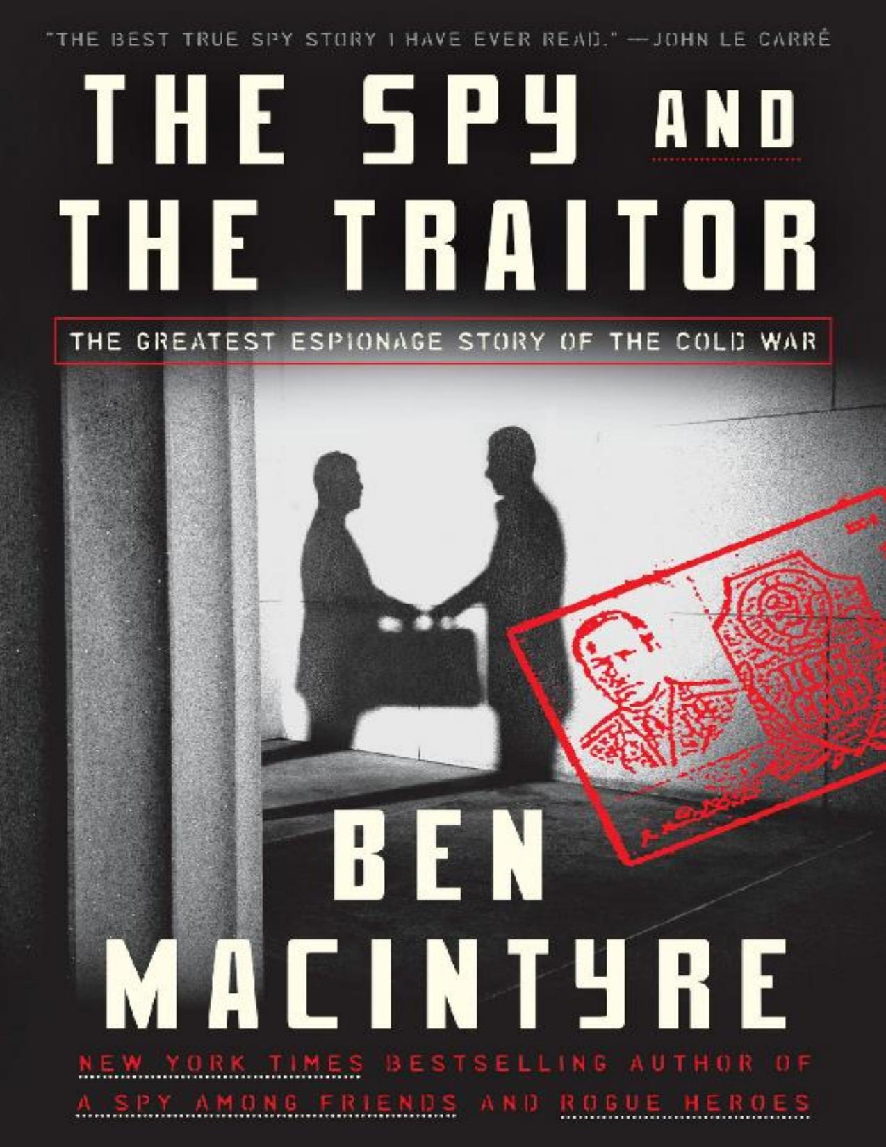 (eBook PDF)The Spy and the Traitor: The Greatest Espionage Story of the Cold War by Ben Macintyre