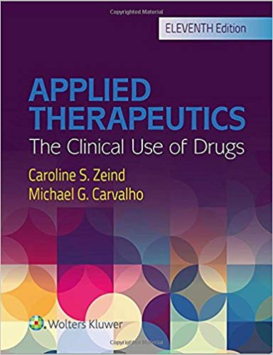 (eBook PDF)Applied Therapeutics - The Clinical Use of Drugs, 11th Edition by Caroline S Zeind PharmD , Michael G Carvalho PharmD 