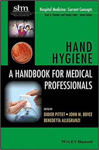 (eBook PDF)Hand Hygiene: A Handbook for Medical Professionals by Didier Pittet , John M. Boyce , Benedetta Allegranzi 