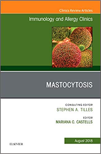 (eBook PDF)Mastocytosis Immunology and Allergy Clinics of North America by Mariana Castells MD PhD 