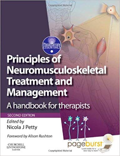 (eBook PDF)Principles of Neuromusculoskeletal Treatment and Management, 2nd Edition by Nicola J. Petty DPT MSc GradDipPhys FMACP FHEA , Alison Rushton EdD. MSc. Grad Dip Phys. Dip TP. mILT. FMACP (Foreword)