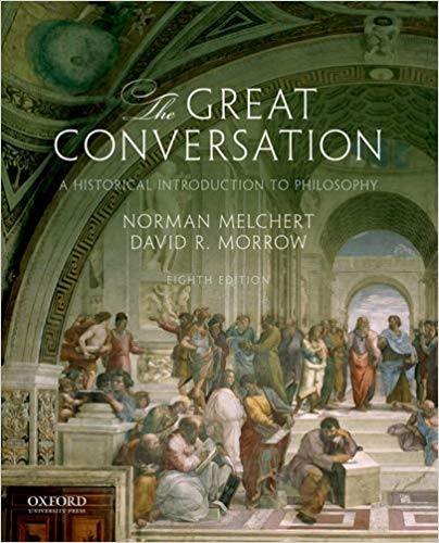 (eBook PDF)The Great Conversation: A Historical Introduction to Philosophy 8th Edition  by Norman Melchert , David R. Morrow 