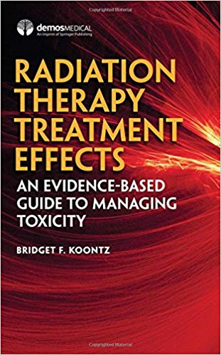 (eBook PDF)Radiation Therapy Treatment Effects: An Evidence-based Guide to Managing Toxicity