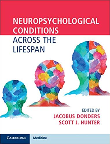 (eBook PDF)Neuropsychological Conditions Across the Lifespan by Jacobus Donders , Scott J. Hunter 