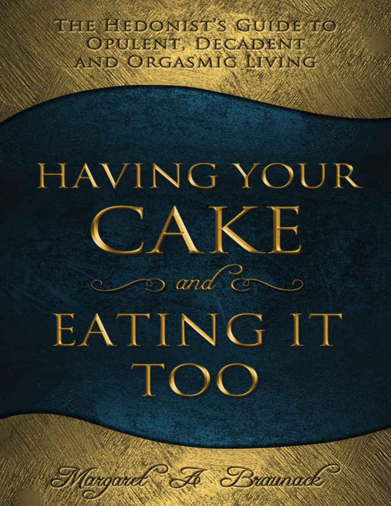 (eBook PDF)Having Your Cake and Eating It Too by Margaret A. Braunack