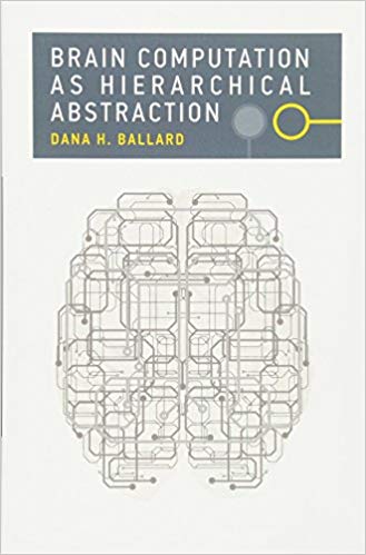 (eBook PDF)Brain Computation as Hierarchical Abstraction by Dana H. Ballard , Terrence J. Sejnowski , Tomaso A. Poggio 