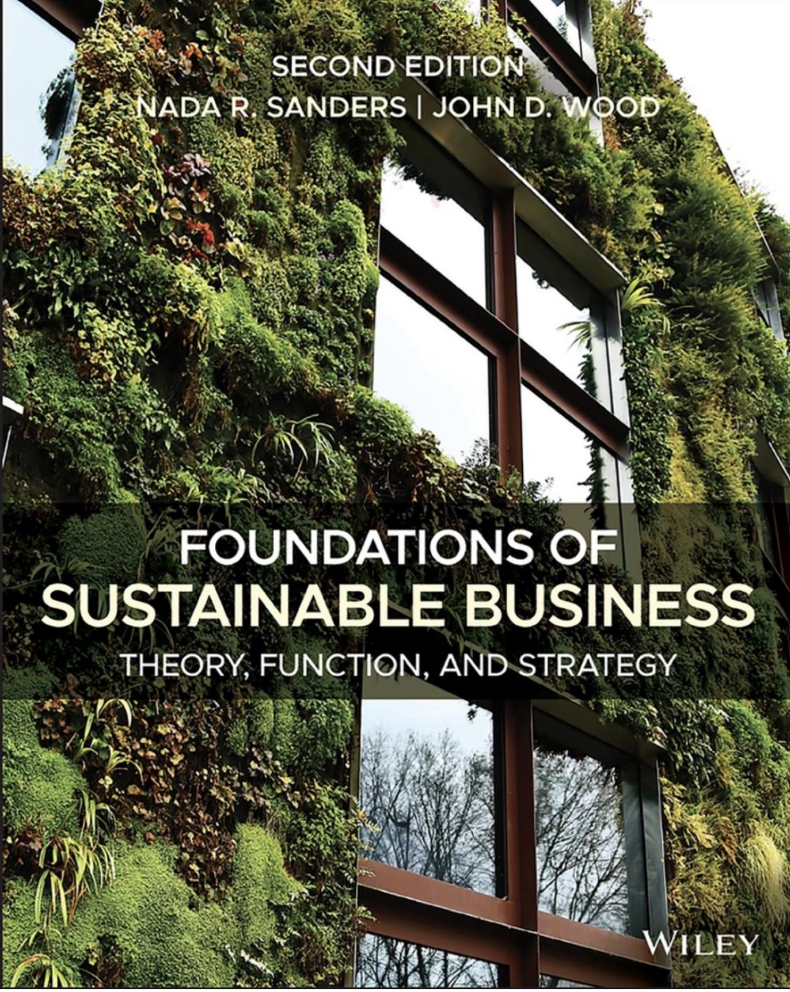 (eBook PDF)Foundations of Sustainable Business: Theory, Function, and Strategy, 2nd Edition by Nada R. Sanders,John D. Wood